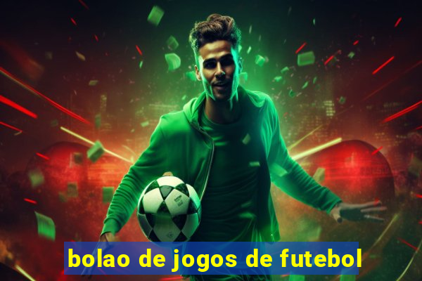 bolao de jogos de futebol